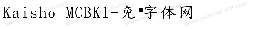 Kaisho MCBK1字体转换
